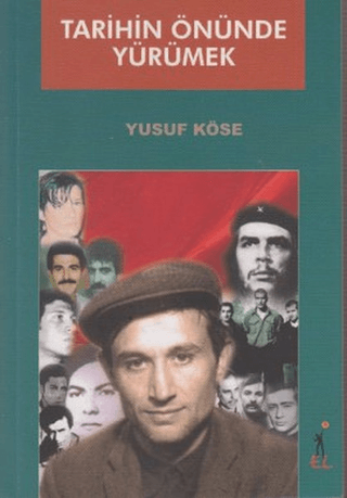 Tarihin Önünde Yürümek Yusuf Köse