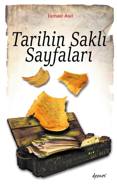 Tarihin Saklı Sayfaları İsmail Asil