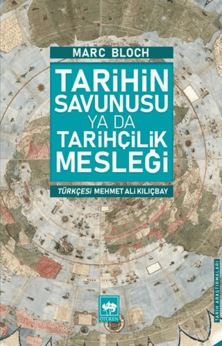 Tarihin Savunusu ya da Tarihçilik Mesleği Marc Bloch