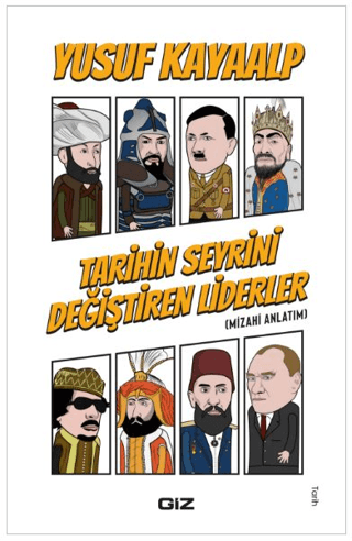 Tarihin Seyrini Değiştiren Liderler - Mizahi Anlatım Yusuf Kayaalp