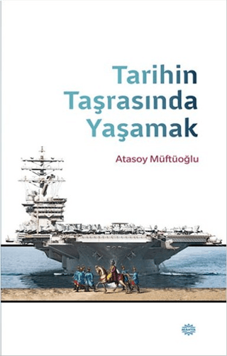 Tarihin Taşrasında Yaşamak Atasoy Müftüoğlu