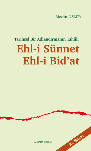 Tarihsel Bir Adlandırmanın Tahlili Ehl-i Sünnet Ehl-i Bid'at Mevlüt Öz