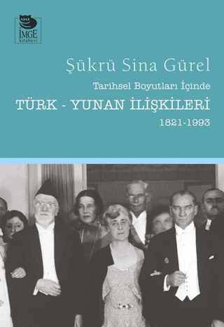 Tarihsel Boyutları İçinde Türk-Yunan İlişkileri (1821-1993) Şükrü Sina