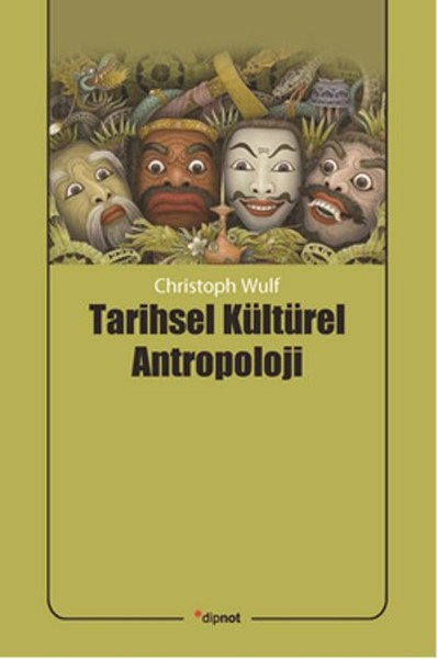 Tarihsel Kültürel Antropoloji %25 indirimli Christoph Wulf