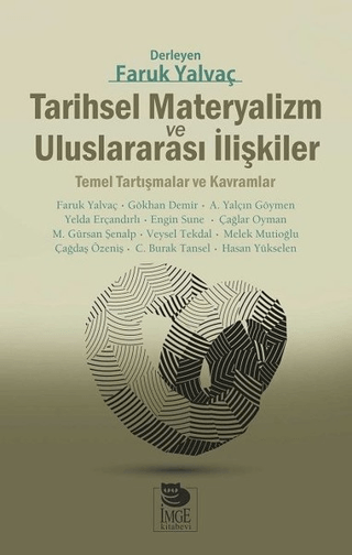 Tarihsel Materyalizm ve Uluslararası İlişkiler Faruk Yalvaç