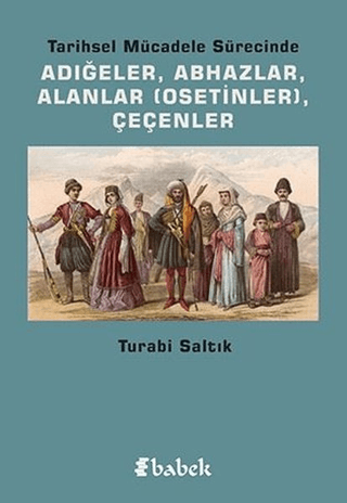 Tarihsel Mücadele Sürecinde Adığeler, Abhazlar, Alanlar (Osetinler) Çe