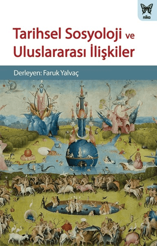 Tarihsel Sosyoloji ve Uluslararası İlişkiler Faruk Yalvaç