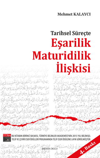 Tarihsel Süreçte Eşarilik Maturidilik İlişkişi Mehmet Kalaycı