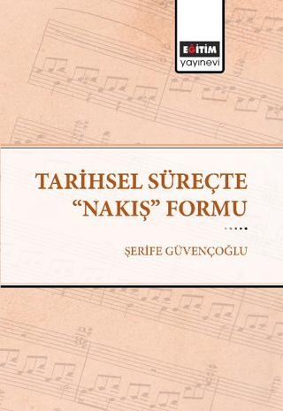 Tarihsel Süreçte "Nakış" Formu Şerife Güvençoğlu