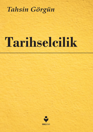 Tarihselcilik Tahsin Görgün