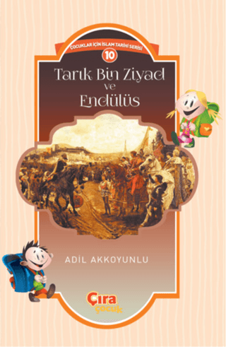 Tarık Bin Ziyad ve Endülüs Adil Akkoyunlu