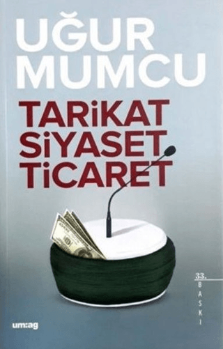 Tarikat, Siyaset, Ticaret Uğur Mumcu