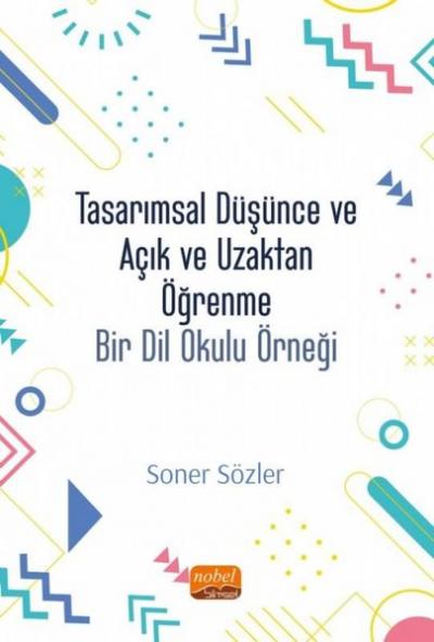 Tasarımsal Düşünce ve Açık ve Uzaktan Öğrenme Soner Sözler