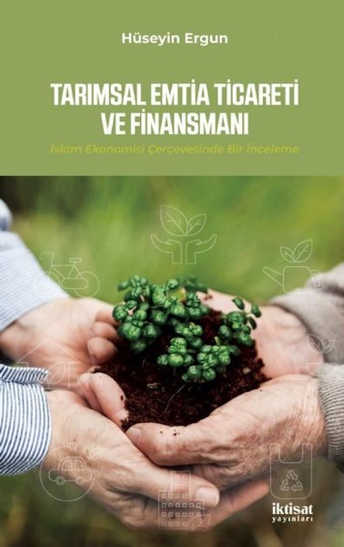 Tarımsal Emtia Ticareti ve Finansmanı Hüseyin Ergun