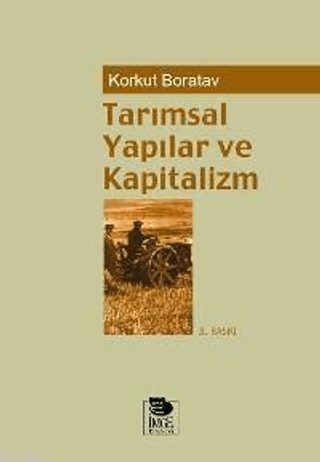 Tarımsal Yapılar ve Kapitalizm Korkut Boratav