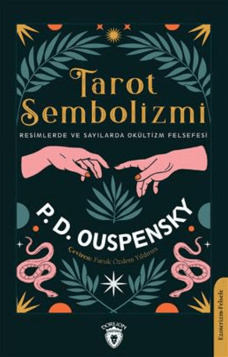 Tarot Sembolizmi - Resimlerde ve Sayılarda Okültizm Felsefesi Peter De