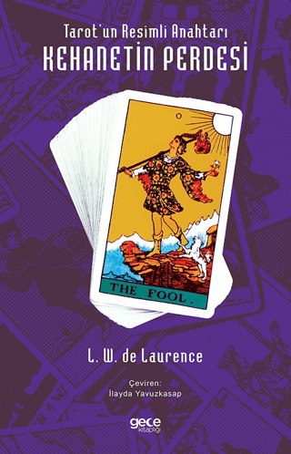 Tarot'un Resimli Anahtarı - Kehanetin Perdesi L. W. De Laurence