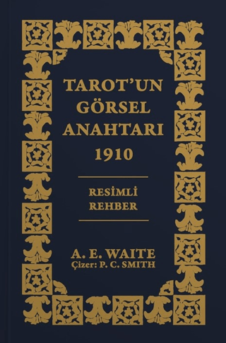 Tarot'un Görsel Anahtarı Arthur Edward Waite