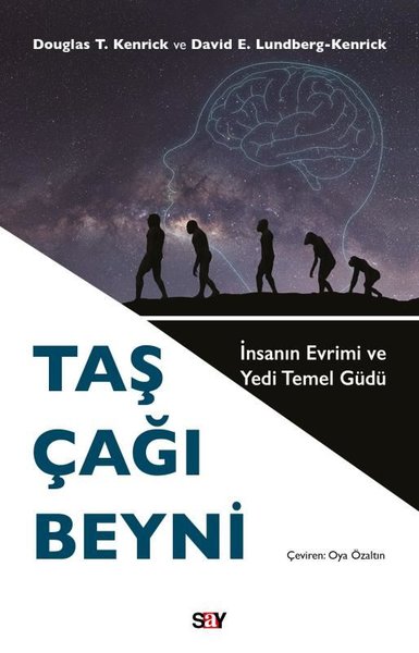 Taş Çağı Beyni - İnsanın Evrimi ve Yedi Temel Güdü David E. Lundberg