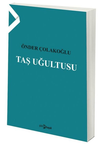 Taş Uğultusu Önder Çolakoğlu