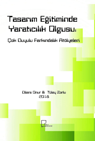 Tasarım Eğitiminde Yaratıcılık Olgusu Dilara Onur