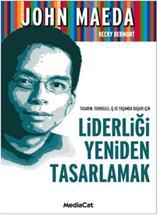 Liderliği Yeniden Tasarlamak %25 indirimli John Maeda