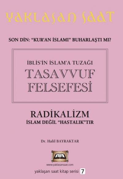 İblis'in İslam'a Tuzağı Tasavvuf Felsefesi - Yaklaşan Saat 7 Halil Bay