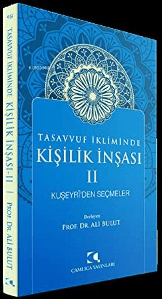 Tasavvuf İkliminde Kişilik İnşası 2 - Kuşeyri'den Seçmeler Ali Bulut