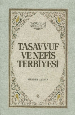 Tasavvuf ve Nefis Terbiyesi (Ciltli) Mehmet Ildırar