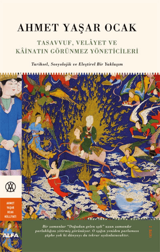 Tasavvuf, Velayet ve Kainatın Görünmez Yöneticileri (Ciltli) Ahmet Yaş