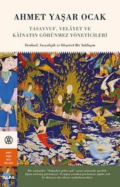 Tasavvuf, Velayet ve Kainatın Görünmez Yöneticileri Ahmet Yaşar Ocak