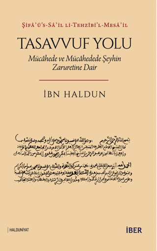 Tasavvuf Yolu: Mücahede ve Mücahedede Şeyhin Zaruretine Dair İbn Haldu