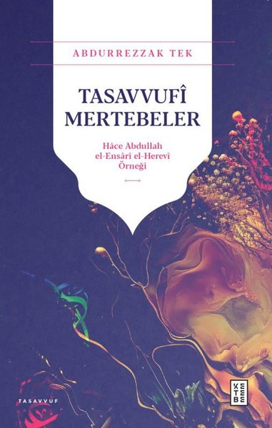 Tasavvufi Mertebeler: Hace Abdullah el-Ensari el - Herevi Örneği Abdur