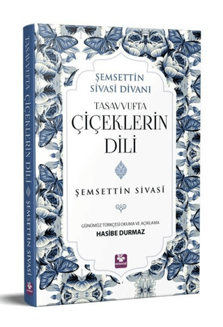 Tasavvufta Çiçeklerin Dili Şemsettin Sivasi