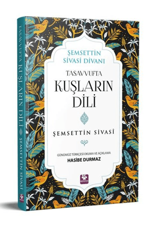 Tasavvufta Kuşların Dili Şemsettin Sivasi