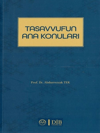 Tasavvufun Ana Konuları Abdurrezzak Tek