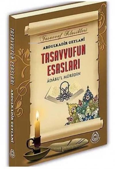 Tasavvufun Esasları Abdulkadir Geylani