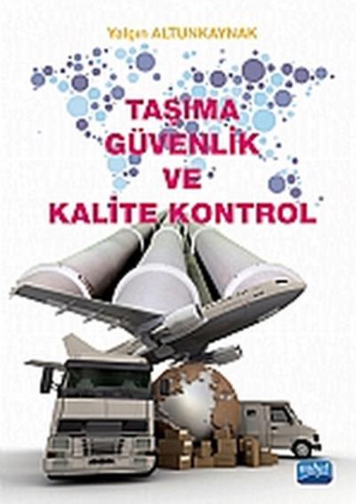 Taşıma Güvenlik ve Kalite Kontrol Yalçın Altunkaynak