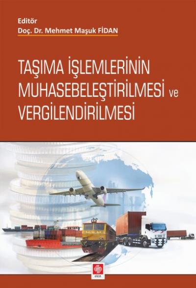 Taşıma İşlemlerinin Muhasebeleştirilmesi ve Vergilendirilmesi Mehmet M