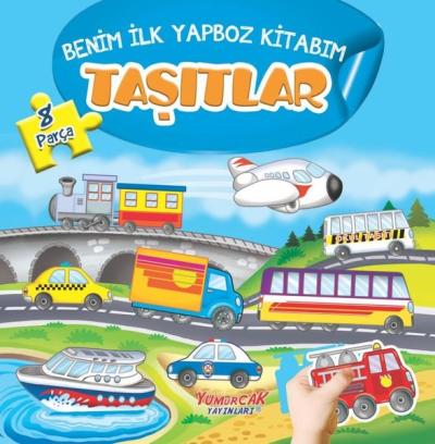 Taşıtlar - Taşıtlar - Benim İlk Yapboz Kitabım 8 Parça Kolektif