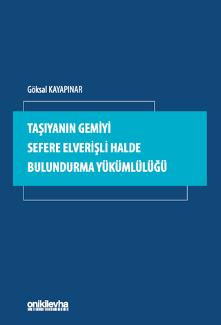 Taşıyanın Gemiyi Sefere Elverişli Halde Bulundurma Yükümlülüğü (Ciltli