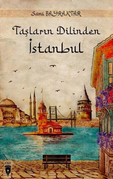 Taşların Dilinden İstanbul Sami Bayraktar