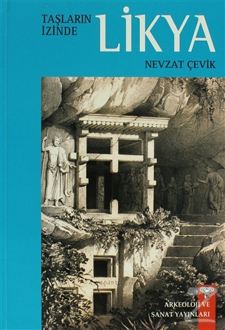 Taşların İzinde Likya Nevzat Çevik