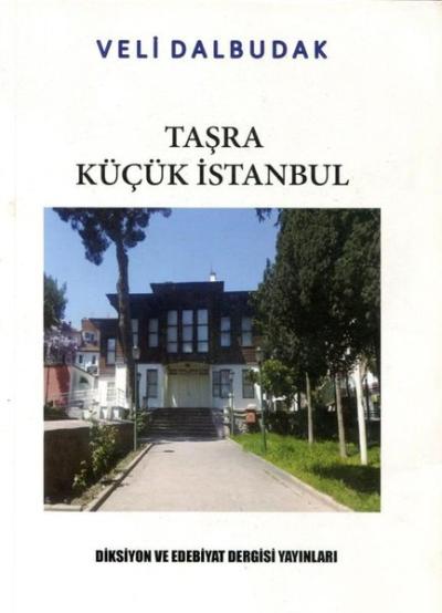 Taşra Küçük İstanbul Veli Dalbudak