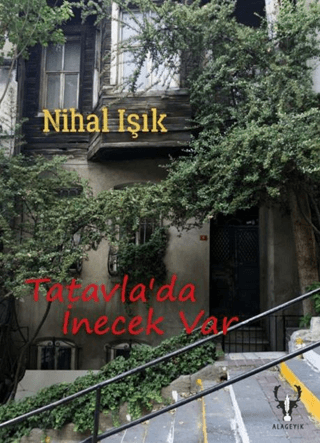 Tatavla'da İnecek Var Nihal Işık