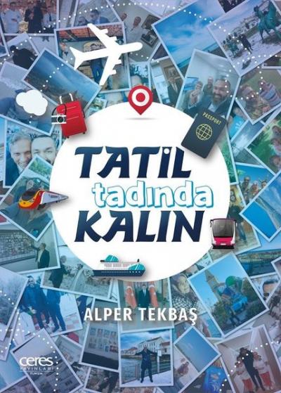 Tatil Tadında Kalın Alper Tekbaş