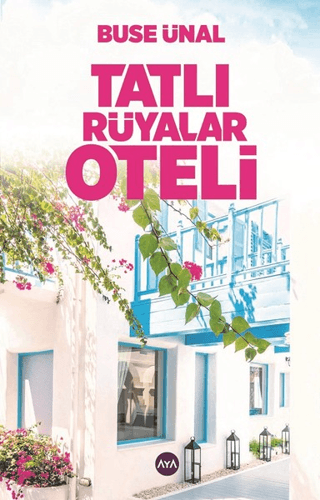 Tatlı Rüyalar Oteli Buse Ünal