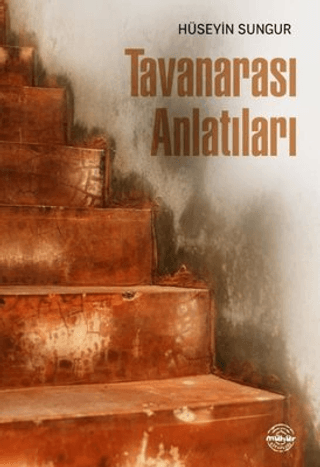 Tavanarası Anlatıları Hüseyin Sungur