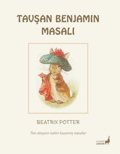 Tavşan Benjamin Masalı - Tüm Dünyanın Kalbini Kazanmış Masallar Beatri