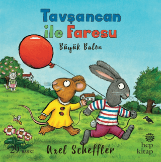 Tavşancan ile Faresu: Büyük Balon Axel Scheffler